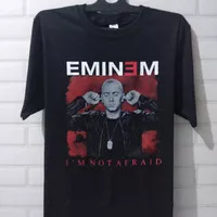 Kaos Musik band Eminem - i'm not afraid - tdk ada jahitan pinggir