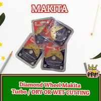 Diamond Wheel Makita / Mata Pisau Potong Keramik Good Quality Turbo