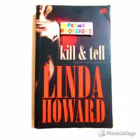 Kill & Tell / Tabir Kekuasaan - Linda Howard