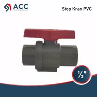 Stop Kran PVC Pipa 1/2" Stop Kran Air PVC 1/2 inch