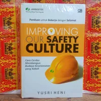 Buku PANDUAN UNTUK BEKERJA DENGAN SELAMAT IMPROVING OUR SAFETY CULTURE