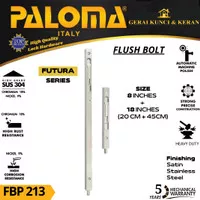 Flush Bolt PALOMA FBP 213 FUTURA 8"+18" | Grendel Tanam Slot Pintu