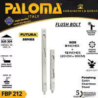 Flush Bolt PALOMA FBP 212 FUTURA 8"+12" | Grendel Tanam Slot Pintu