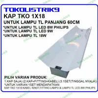 KAP LAMPU TKO 1x18 UNTUK LAMPU TL T8 PANJANG 60CM /KAP TKO 1X18