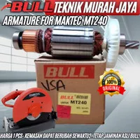 BULL Armature Untuk Cut Off Cutting Wheel Maktec MT240 MT 240