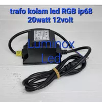 trafo led kolam rgb 12volt 20w 20 watt driver led ip68 12v 20watt