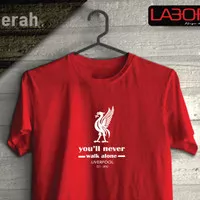 Kaos T Shirt CLUB BOLA LIVERPOOL YNWA - YOU'LL NEVER WALK ALONE