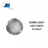 Lampu Kabin Kapal - Dome Light LED 3 Inch SS 00532 12 VOLT