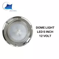 Lampu Kabin Kapal - Dome Light LED 5 Inch SS 00550 12 VOLT