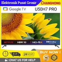 TV CHANGHONG U50H7 PRO GOOGLE TV 50 INCH HDR 4K DIGITAL SMART TV