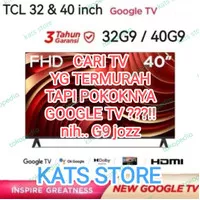 TCL GOOGLE TV 40G9 32G9 TCL 32 inch G9 TCL 40 inch G9 resmi indonesia