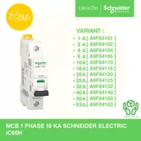 MCB SCHNEIDER 1 PHASE iC60H 10KA 1P 6A 10A 16A 20A 25A 32A 40A 50A 63A