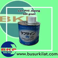 Lem PVC Jepang 500 gram + Kuas / Lem Pipa / Lem Jepang 500 gram