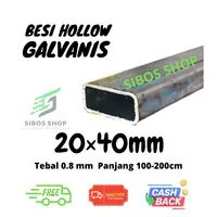 Besi Hollow Galvanis 2x4 (20x40mm) Tebal 0.8 mm hollo holo 4x2
