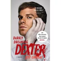 Darkly Dreaming Dexter [Dexter #1] by Jeff Lindsay