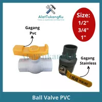 Ball Valve Stop Kran Pipa PVC 3/4" 1/2" 1" Inch Gagang Besi - Gg Segi