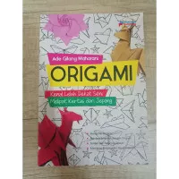 Buku Origami : Kenal Lebih Dekat Seni Melipat Kertas Dari Jepang