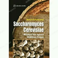 Saccharomyces Cerevisiae; Metabolit dan Agensia Modifikasi Pangan