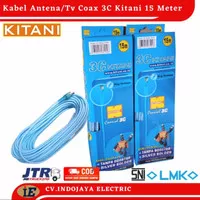 Kabel Antena TV KITANI Coaxial 3C 15M Tanpa Booster (Best Quality)