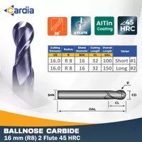 CARDIA Ballnose 16 mm R8 x Long 100 | 150 2F Ball Nose Carbide 45 HRC