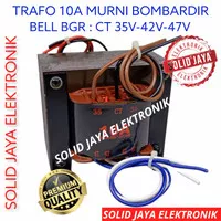 TRAVO TRAFO BOMBARDIR 10A CT 35V 42V 47V MURNI BELL BGR 10 A AMPER KTK