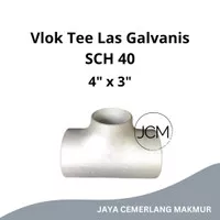 Vlok Tee Las Galvanis 4" x 3" SCH 40 / Reducer Tee Galvanis S40 4 x 3