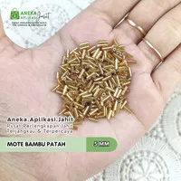 25 GRAM MOTE BAMBU PATAH YCK 5 MM / 2 INCH LOKAL