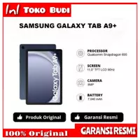 Samsung Galaxy Tab A9 Plus A9+ 5G / Wifi 8/128 Garansi Resmi Sein New