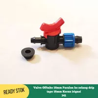 Valve Offtake 16mm Paralon ke selang drip tape 16mm Keran irigasi