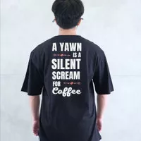 Kaos Pria Cotton Combed 24s Oversize Coffee Quotes