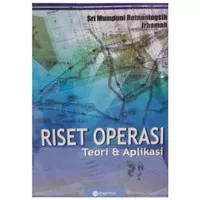 Riset Operasi Teori Dan Aplikasi - Sri Mumpuni - NR