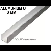 Ready Stock 6 Potong X 1 Mtr Aluminium U 8 Mm / List Profil Alum U 8Mm