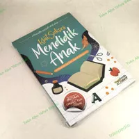 Buku Kiat Sukses Mendidik Anak - Bimbingan Indah Untuk Orang Tua