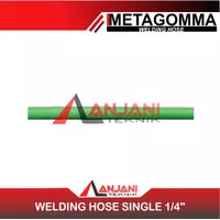 METAGOMMA SELANG LAS BLENDER 1/4 INCH WELDING HOSE 6 mm OKSIGEN O2