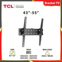 Bracket TV TCL 43 - 55 Bracket Dinding TV TCL