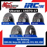 140/70-17 IRC Ring 17 Tubeless All Type - Ban Belakang Motor CBR-250, Ninja-250, GSX-250, R15, R25, XSR Tubles (Fasti-1, MBR110 Speed Winner, RX-01R, RX-02R, GP211)