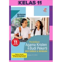 Buku AGAMA KRISTEN Kelas 11 SMA Kurikulum Merdeka BPK Gunung Mulia. Pendidikan Agama Kristen dan Budi Pekerti KUMER