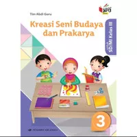 Buku SD Kreasi Seni Budaya dan Prakarya untuk SD MI kelas 3