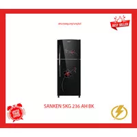 KULKAS SANKEN 2 PINTU 230 L - SKG 236 H FREE ONGKIR SBY