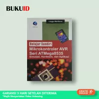 Buku Belajar Sendiri Mikrokontroler AVR Seri ATMega8535 Simulasi