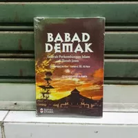 Buku Babad Demak : Sejarah Perkembangan Islam di Tanah Jawa - Purwadi