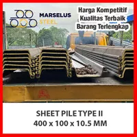 Sheet Pile Type II 400 x 100 x 10.5 mm - SNI Full Berkualitas