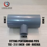 GROSIR - FITTING PIPA - TEE - 2 X 1 INCH - AW - RUCIKA