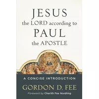 Fee, Gordon D - Jesus the lord according to paul the apostle