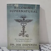 Buku Becoming supernatural by joe dispenza kualitas terbaik