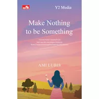 Buku Make Nothing to be Something by Yamin Lubis
