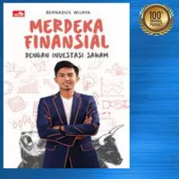 Buku Merdeka Financial Dengan Investasi Saham By Bernadus Wijaya