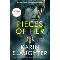 Pieces of Her by karin slaughter