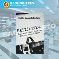 BUKU STILISTIKA KAJIAN PUITIKA BAHASA, SASTRA DAN BUDAYA-NYOMAN KUTHA