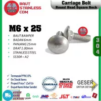 CARRIAGE BOLT BAUT BEMPER PAYUNG STAINLESS SS304 A2 M6X25 ISI 10 PCS